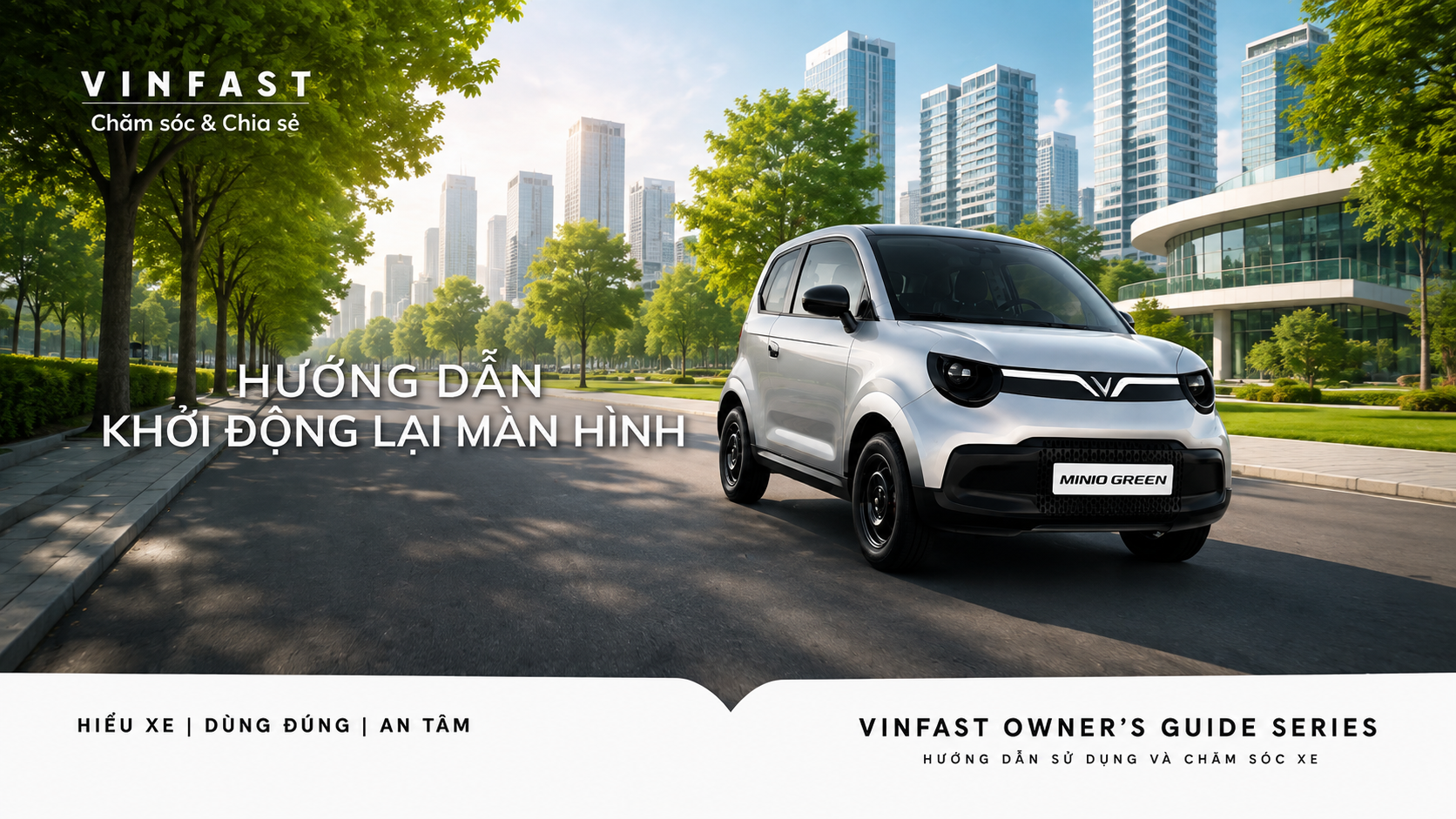 [Minio Green] Hướng dẫn khởi động lại màn hình: Sử dụng tổ hợp phím và thao tác trên vô lăng